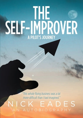 The Self Improver: A Pilot's Journey