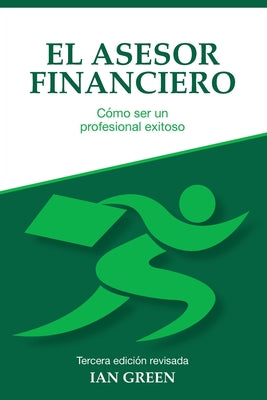 El Asesor Financiero: Cómo ser un Profesional Exitoso