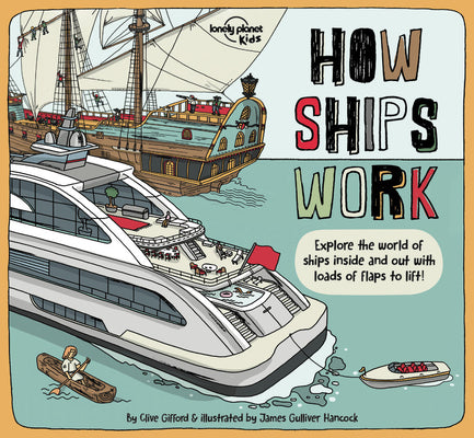 Lonely Planet Kids How Ships Work 1