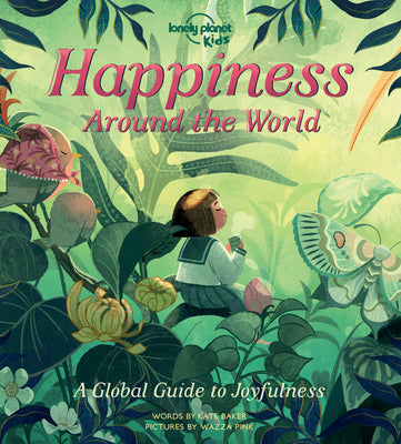 Lonely Planet Kids Happiness Around the World 1