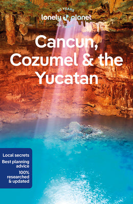 Lonely Planet Cancun, Cozumel & the Yucatan 10