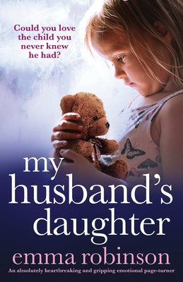 My Husband's Daughter: An absolutely heartbreaking and gripping emotional page-turner