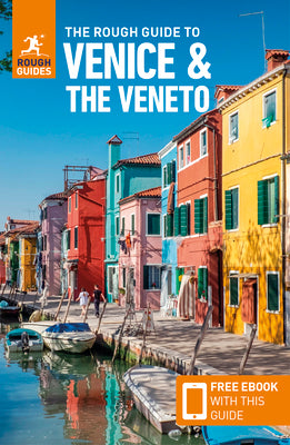 The Rough Guide to Venice & the Veneto (Travel Guide with Free Ebook)