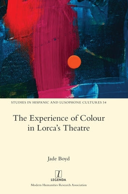 The Experience of Colour in Lorca's Theatre