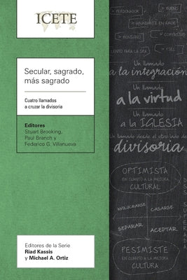 Secular, sagrado, más sagrado: Cuatro llamados a cruzar la divisoria