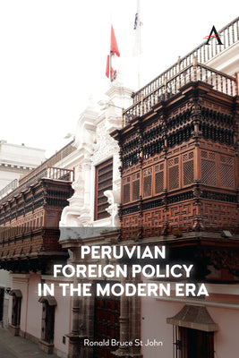 Peruvian Foreign Policy in the Modern Era