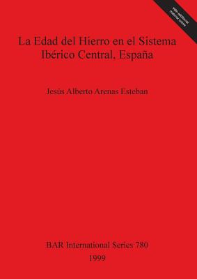 La Edad del Hierro en el Sistema Ibérico Central, España