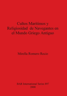 Cultos Marítimos y Religiosidad de Navegantes en el Mundo Griego Antiguo