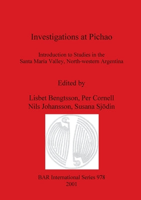 Investigations at Pichao: Introduction to Studies in the Santa María Valley, North-western Argentina