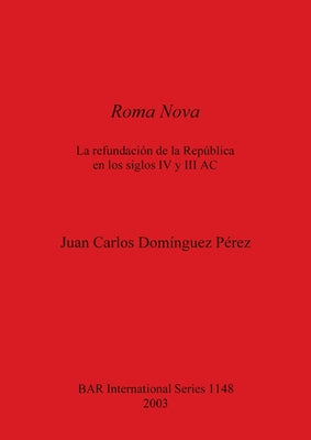 Roma Nova: La refundación de la República en los siglos IV y III AC