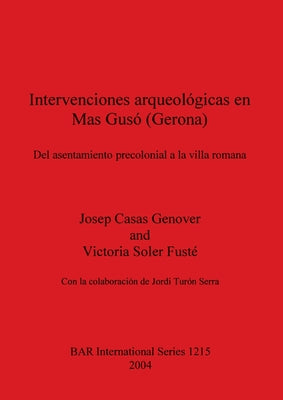 Intervenciones arqueológicas en Mas Gusó (Gerona): Del asentamiento precolonial a la villa romana