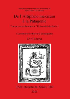 De l'Altiplano mexicain à la Patagonie: Travaux et recherches à l'Université de Paris 1