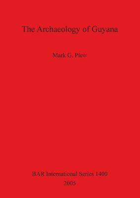 The Archaeology of Guyana Bar 1400