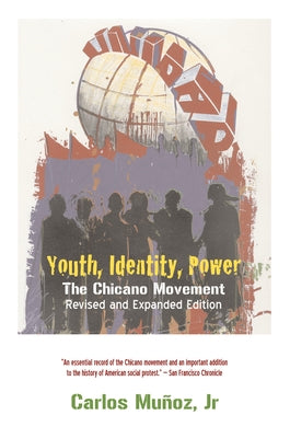 Youth, Identity, Power: The Chicano Movement