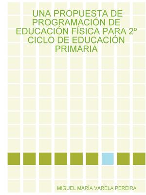 Una Propuesta de Programacin de Educacin Fsica Para 2 Ciclo de Educacin Primaria