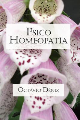 Psico-Homeopatía. Remedios para la mente y el corazón