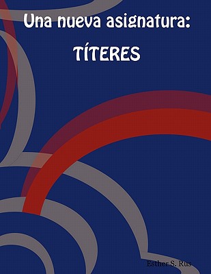 Una Nueva Asignatura: Titeres