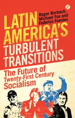 Latin America's Turbulent Transitions