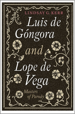 Luis de Góngora and Lope de Vega: Masters of Parody