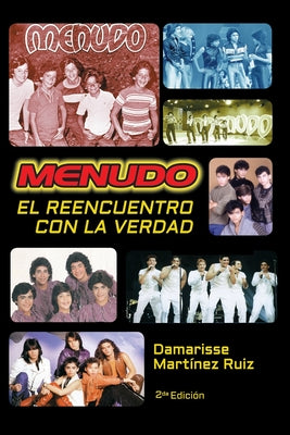 Menudo El reencuentro con la verdad: La verdadera historia del grupo Menudo