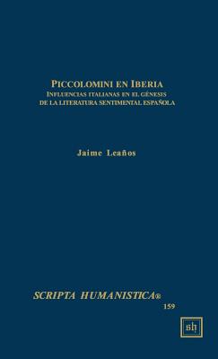 Piccolomini en Iberia -- Influencias italianas en el genesis de la literatura sentimental espanola