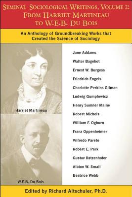 Seminal Sociological Writings, Volume 2: From Harriet Martineau to W.E.B. Du Bois