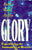 Glory: Experiencing the Atmosphere of Heaven