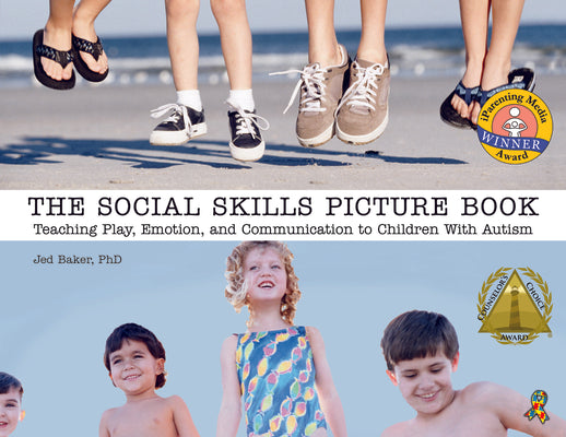 The Social Skills Picture Book: Teaching Communication, Play and Emotion