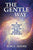 The Gentle Way: A Self-Help Guide for Those Who Believe in Angels