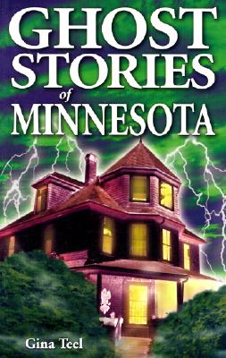 Ghost Stories of Minnesota