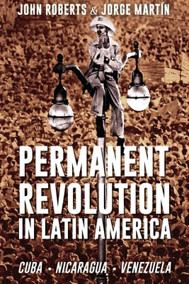 Permanent Revolution in Latin America