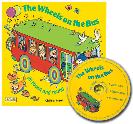 The Wheels on the Bus Go Round and Round [With CD]