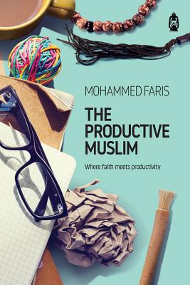 The Productive Muslim: Where Faith Meets Productivity