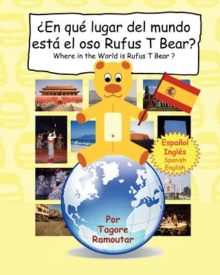 ¿En qué lugar del mundo está el oso Rufus T Bear?: Where in the World is Rufus T Bear ?