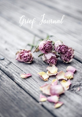 Grief Journal: My Journey Through Grief - Grief Recovery Workbook with Prompts