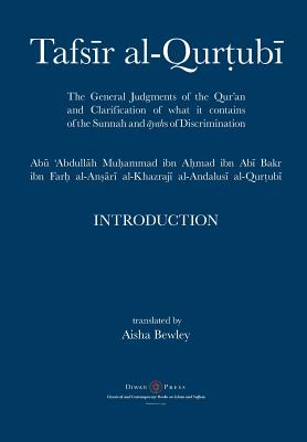 Tafsir al-Qurtubi - Introduction: The General Judgments of the Qur'an and Clarification of what it contains of the Sunnah and Āyahs of Discrimina