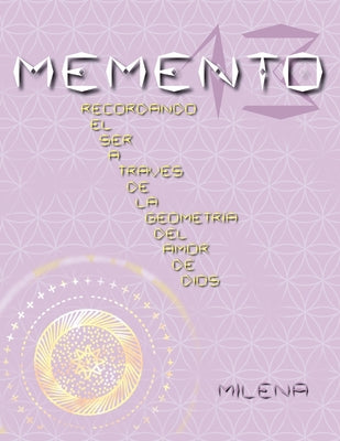 Memento 13: Recordando el ser a través de la geometría del amor de Dios