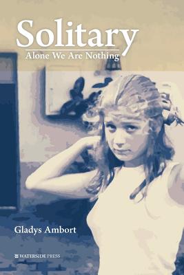 Solitary: Alone We Are Nothing