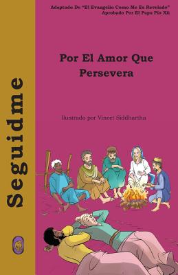 Por el Amor que Persevera