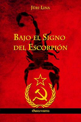 Bajo el Signo del Escorpión: El ascenso y la caída del Imperio Soviético