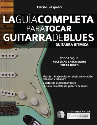 La guía completa para tocar guitarra de blues Libro 1: Guitarra rítmica