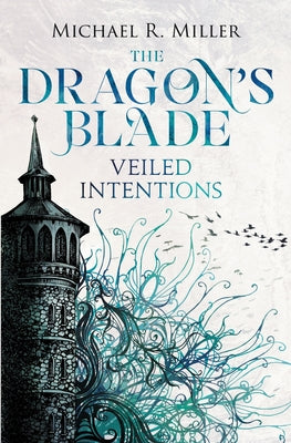 The Dragon's Blade: Veiled Intentions