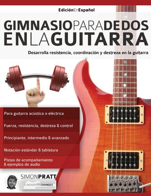 Gimnasio para dedos en la guitarra