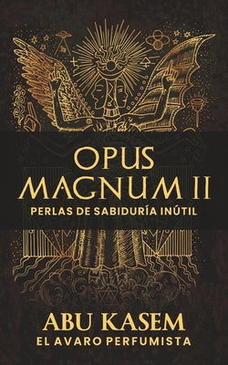 Opus Magnum II: Perlas de sabiduría inútil