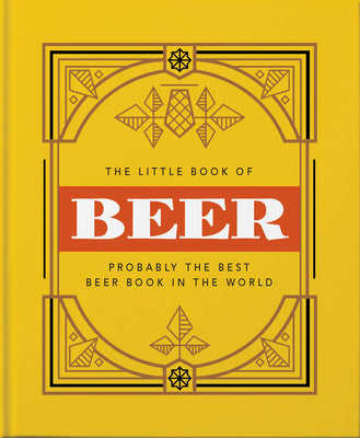 The Little Book of Beer: Brewed to Perfection