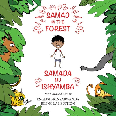 Samad in the Forest: English-Kinyarwanda Bilingual Edition