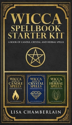 Wicca Spellbook Starter Kit: A Book of Candle, Crystal, and Herbal Spells