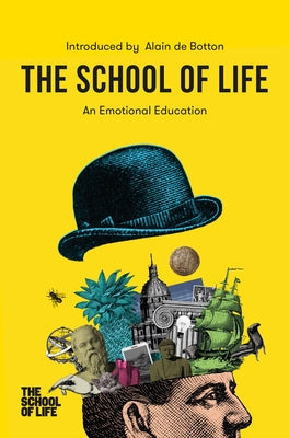 The School of Life: An Emotional Education: An Emotional Education