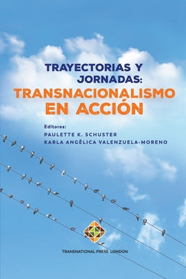 Trayectorias y jornadas: Transnacionalismo en acción