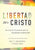 Libertad en Cristo: Un Curso de 10 semanas para un discipulado transformador - Participante